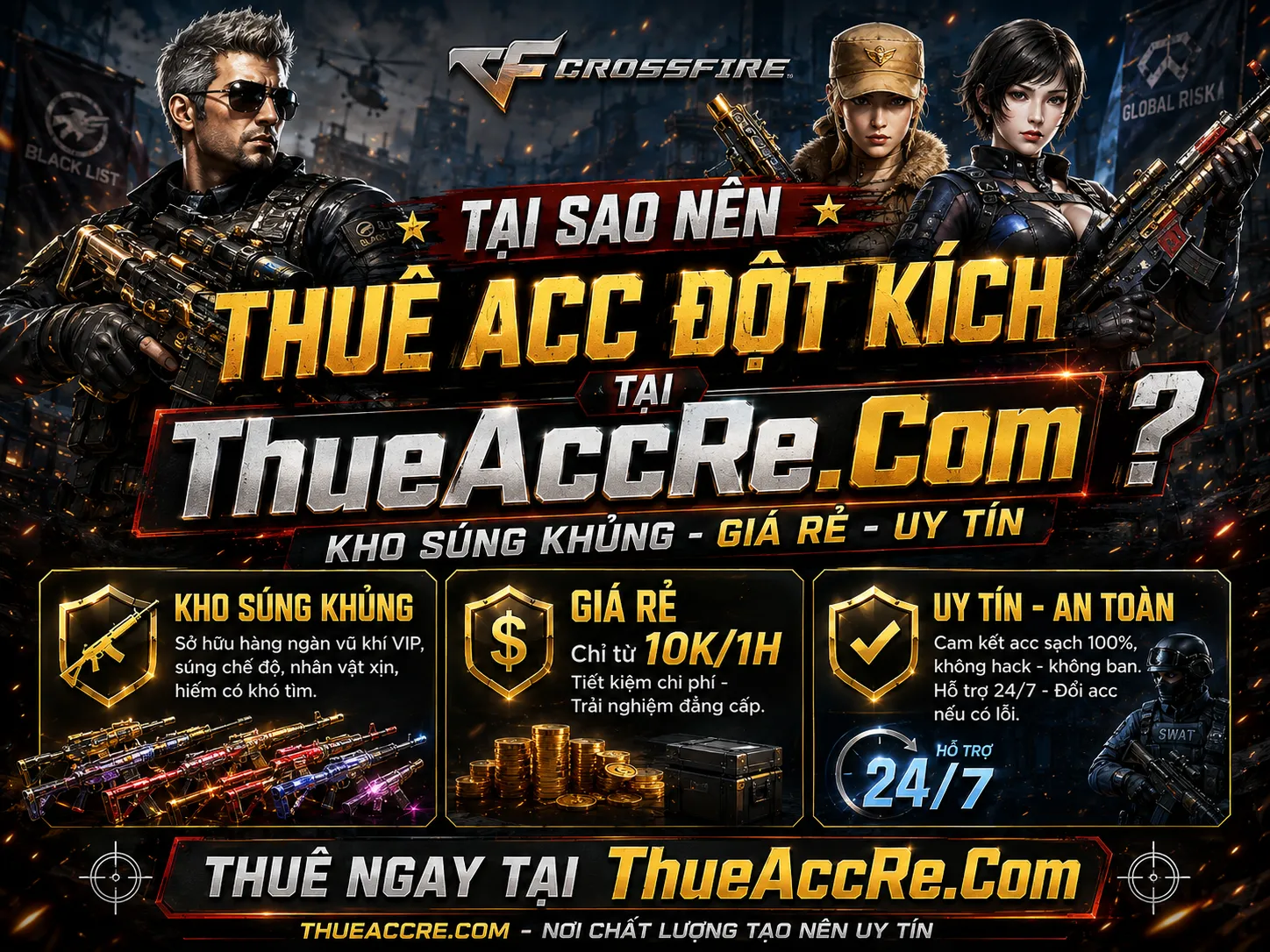 Tại Sao Nên Thuê Acc Đột Kích Tại ThueAccRe.Com ? Kho Súng Khủng, Giá Rẻ, Uy Tín